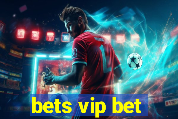 bets vip bet